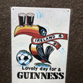 Ireland Lovely Day For A Guinness Metal Sign