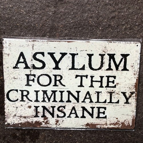 Asylum Metal Sign
