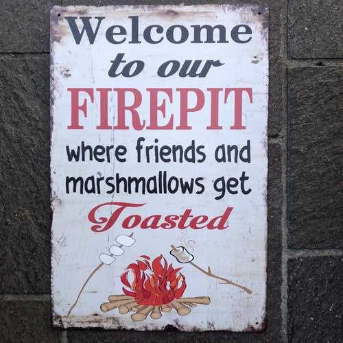 Welcome To Our Firepit Metal Sign
