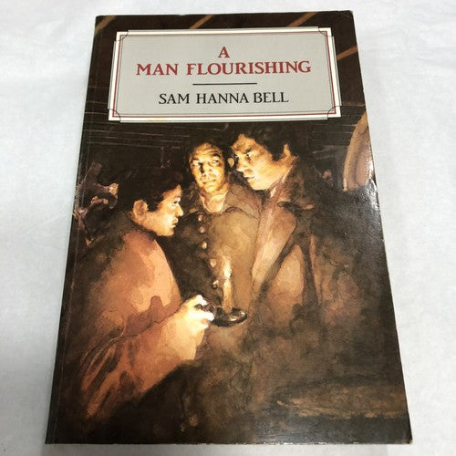 A Man Flourishing By Sam Hanna Bell