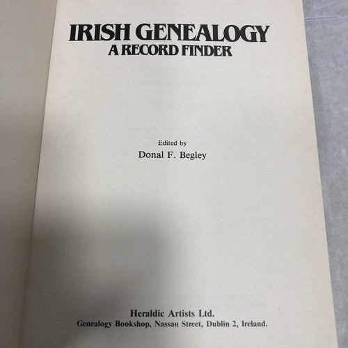 Irish Genealogy A Record Finder By Donal F Begley