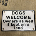 Dogs Welcome Owners As Well If Kept On A Lead Cast Iron Sign
