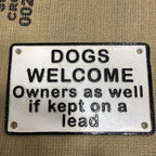 Dogs Welcome Owners As Well If Kept On A Lead Cast Iron Sign