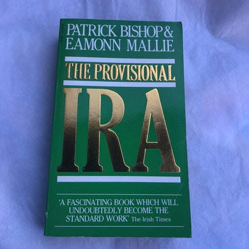 The Provisional IRA By Patrick Bishop