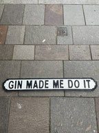 Him Made Me Do It Wooden Sign