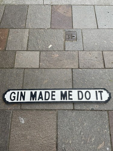 Him Made Me Do It Wooden Sign