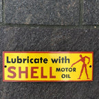 Shell Lubricate With Motor Oil Enamel Sign
