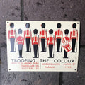 Trooping The Colour Enamel Sign