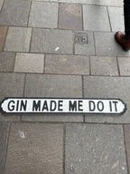 Him Made Me Do It Wooden Sign