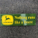 John Deere Nothing Runs Like A Deere Enamel Sign