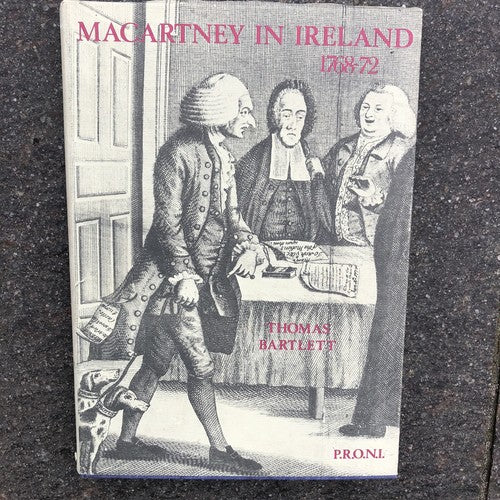 Macartney In Ireland 1768- 72 By P.R.O.N.I.