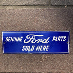 Genuine Ford Parts Sold Here Enamel Sign