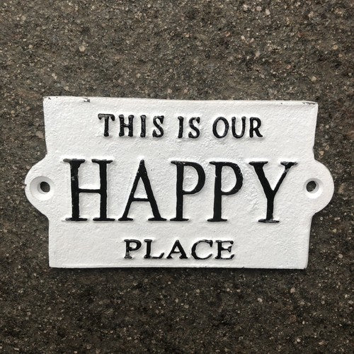 This Is Our Happy Place Cast Iron Sign
