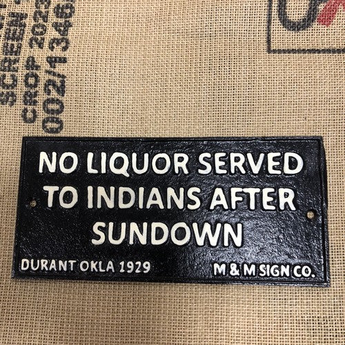 No Liquor Served Cast Iron Sign