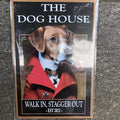 The Dog House Metal Sign