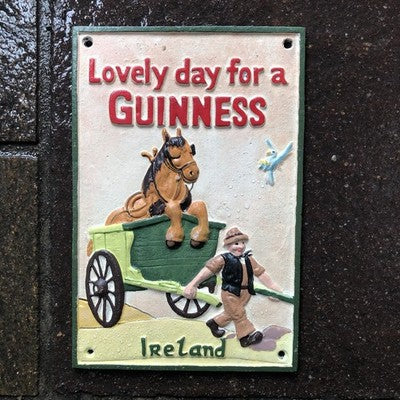 Guinness Lovely Day For A Guinness Hand Painted Cast Iron Sign