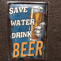 Save Water Drink Beer Metal Sign