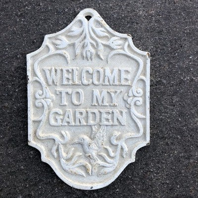 Welcome To My Garden Cast Iron Sign