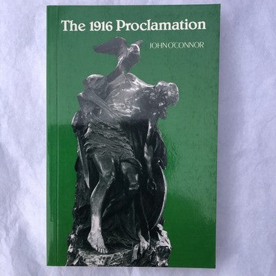 The 1916 Proclamation By John OâConnor