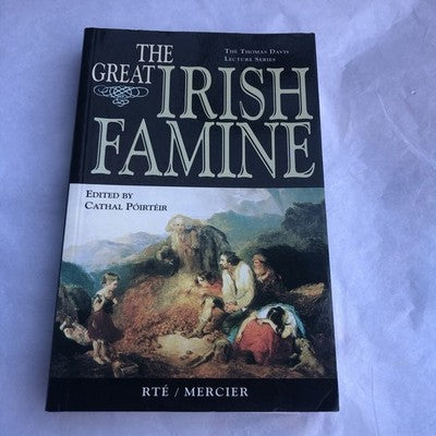 The Great Irish Famine By The Thomas Davis Lecture Series