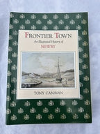 Frontier Town An Illustrated History Of Newly By Tony Caravan