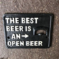 The Best Beer Is An Open Beer Cast Iron Bottle Opener