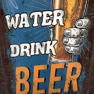 Save Water Drink Beer Metal Sign