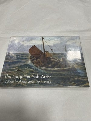The Forgotten Irish Artist  William Docherty Weir