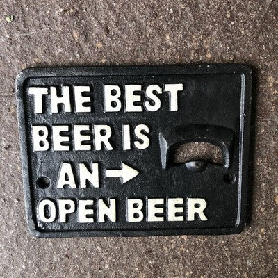 The Best Beer Is An Open Beer Cast Iron Bottle Opener