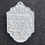 Welcome To My Garden Cast Iron Sign