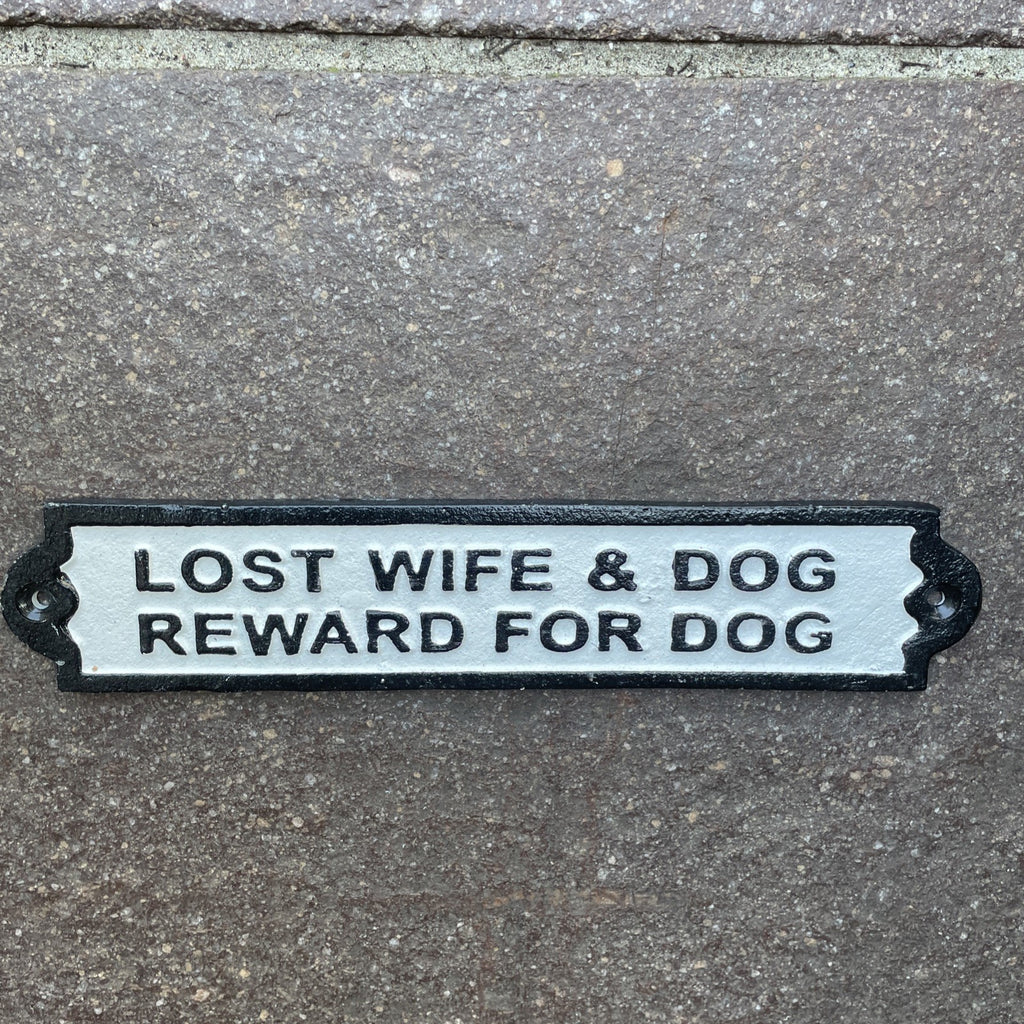 Lost Wife & Dog Reward For Dog Cast Iron Sign