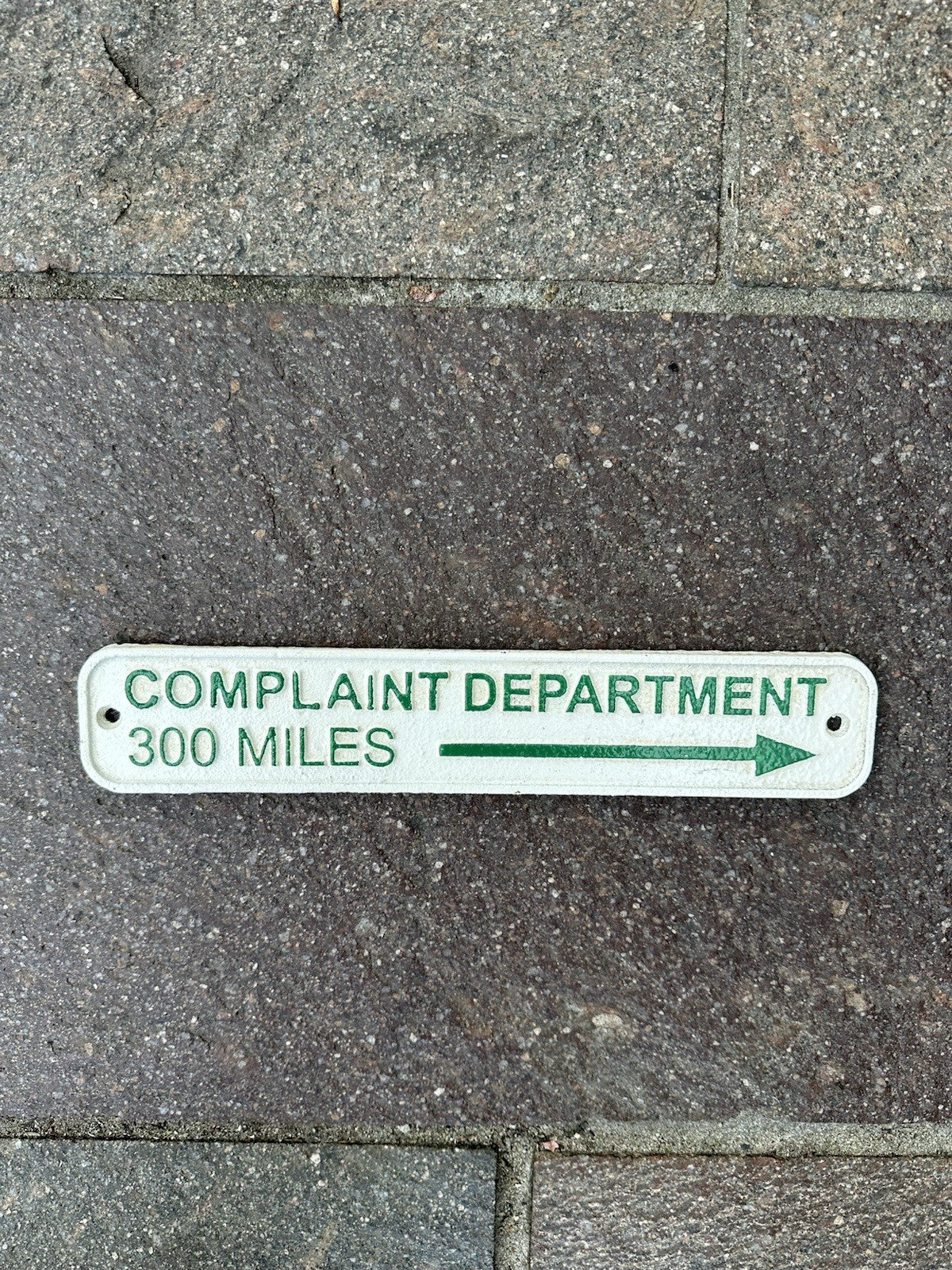 Complaint Department 300 Miles Cast Iron Sign 