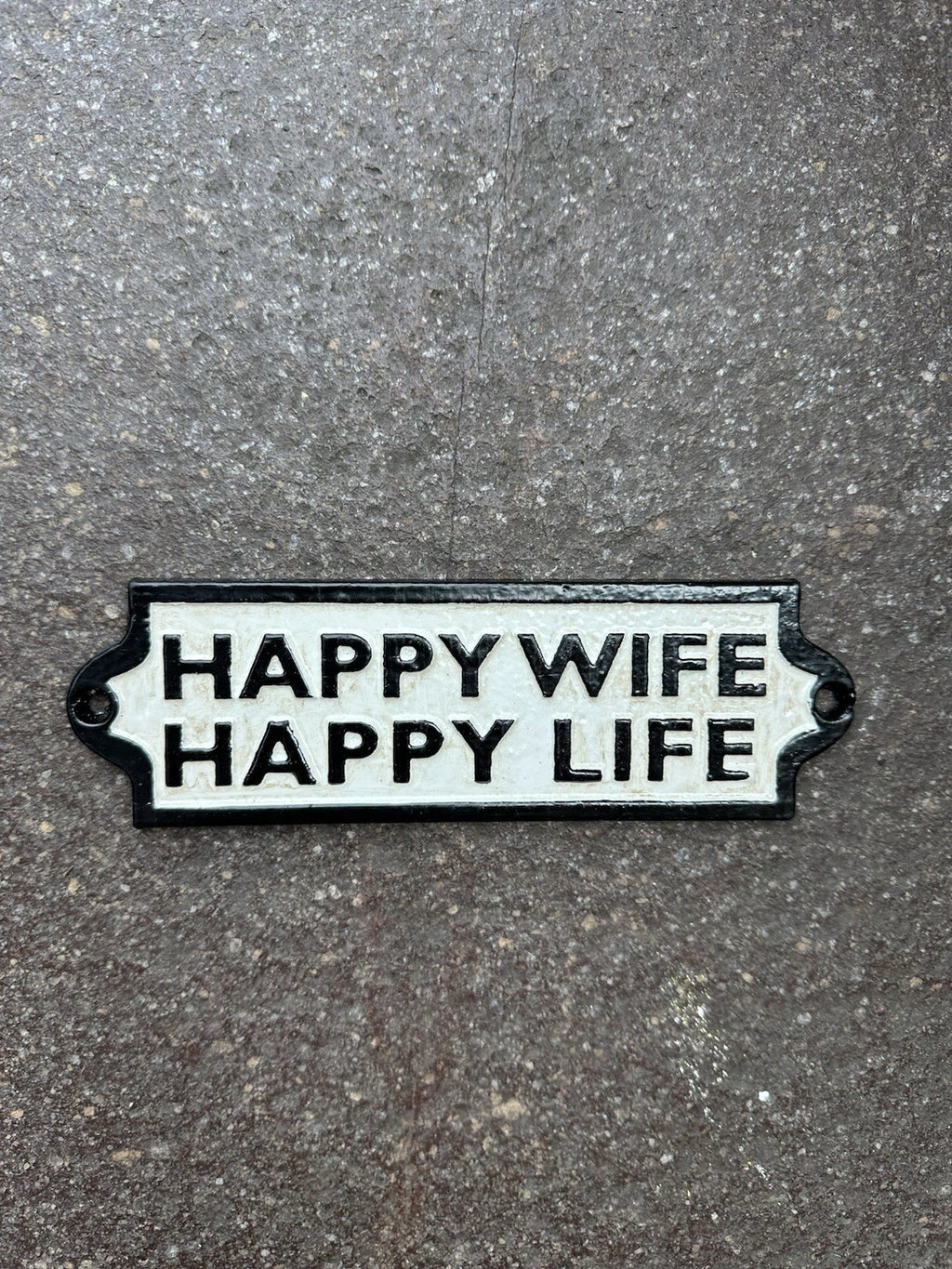 Happy Wife Happy Life Cast Iron Sign 