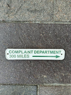 Complaint Department 300 Miles Cast Iron Sign 