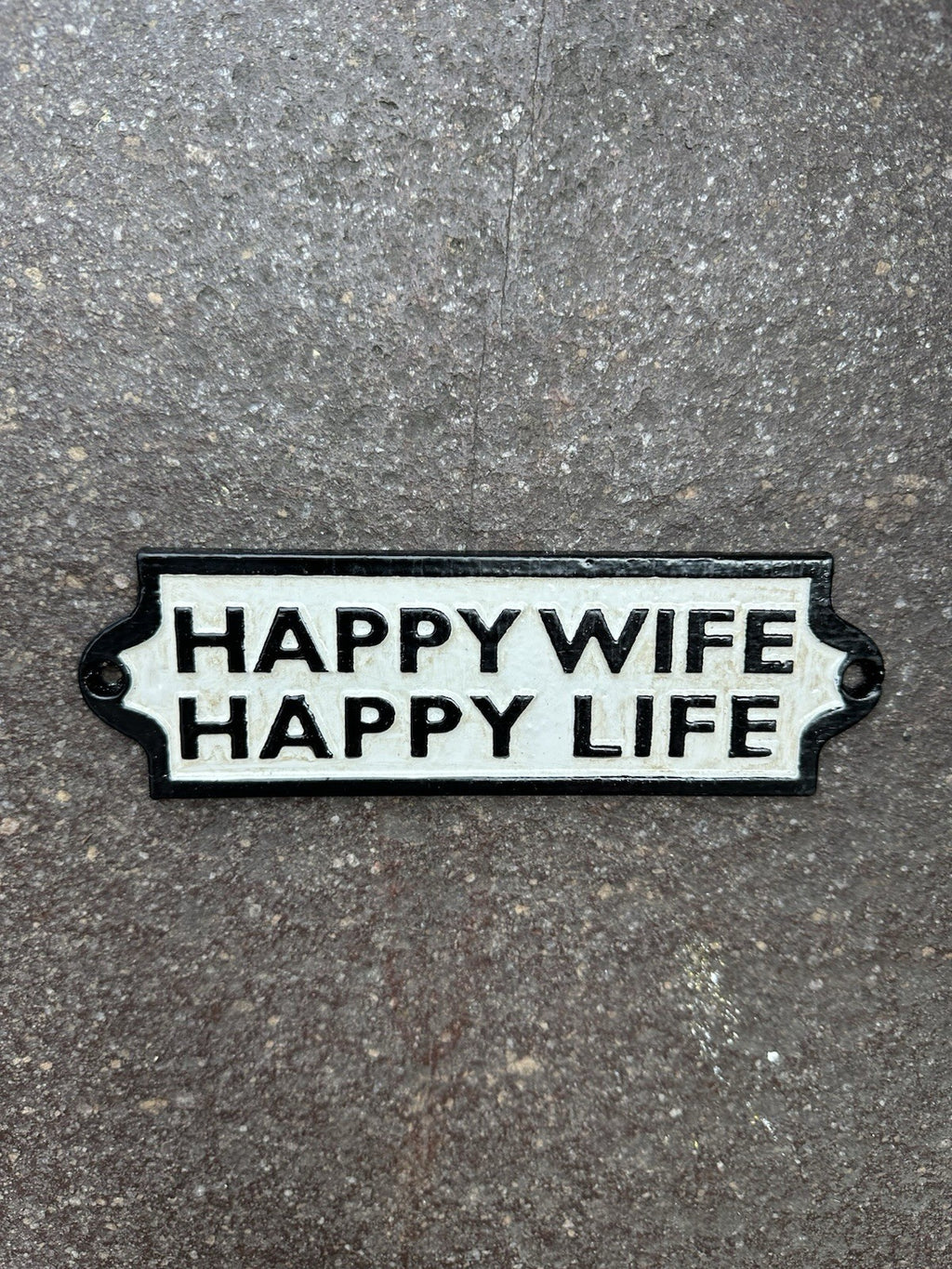 Happy Wife Happy Life Cast Iron Sign 