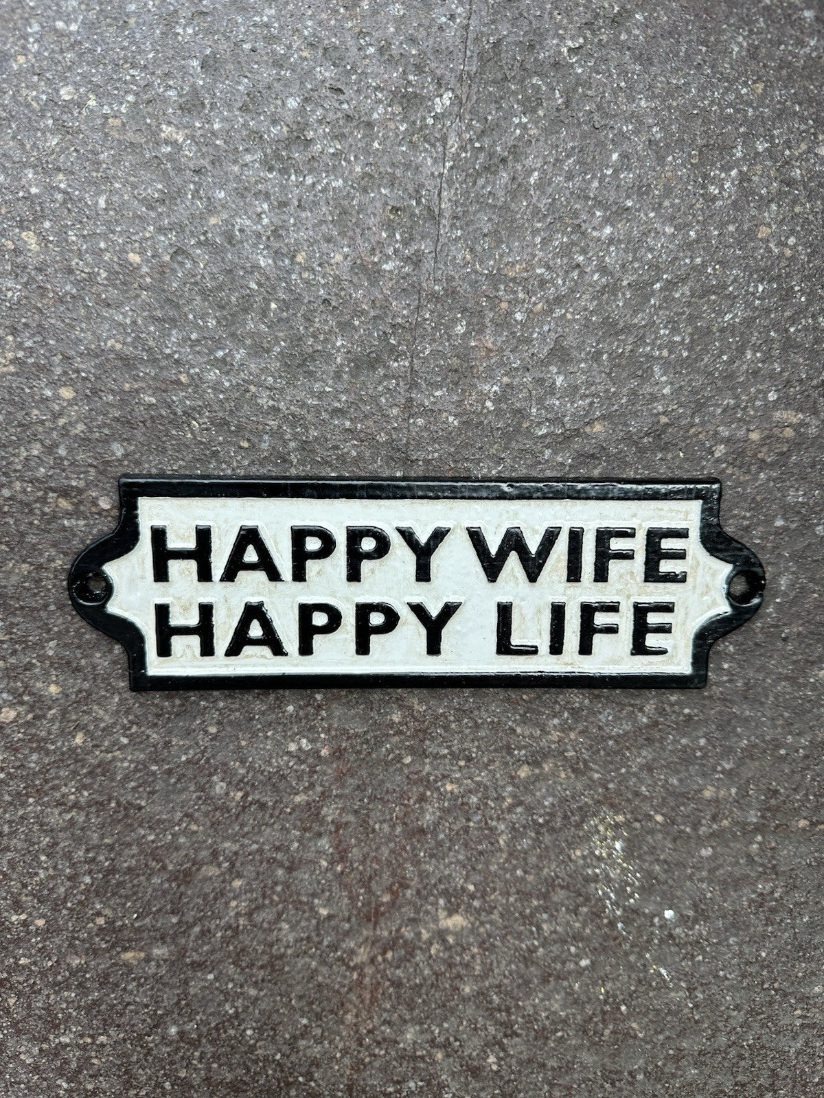 Happy Wife Happy Life Cast Iron Sign 