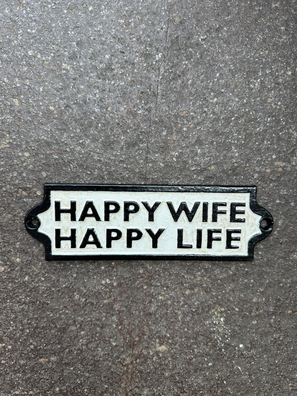 Happy Wife Happy Life Cast Iron Sign 