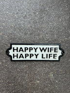 Happy Wife Happy Life Cast Iron Sign 