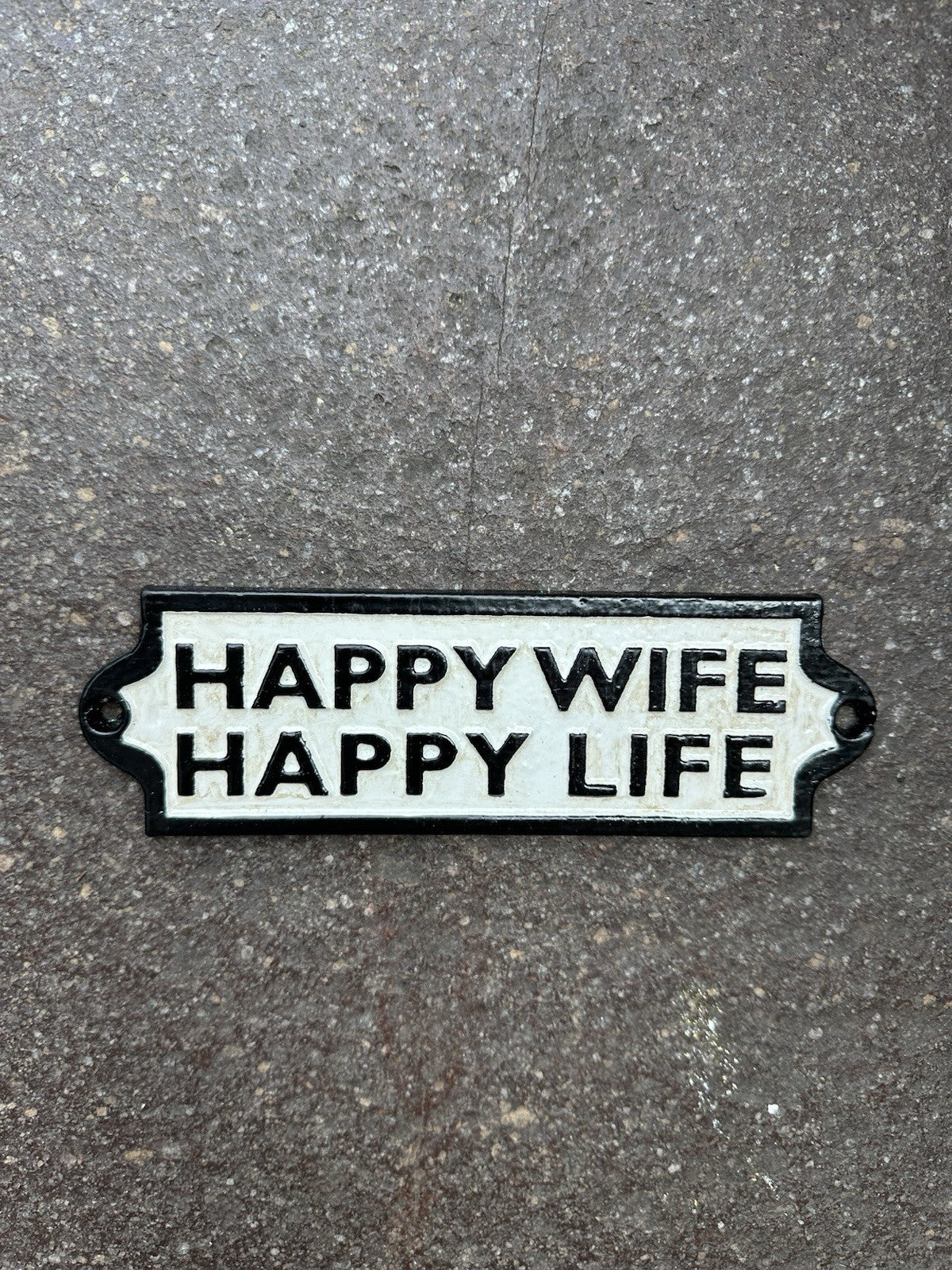 Happy Wife Happy Life Cast Iron Sign 