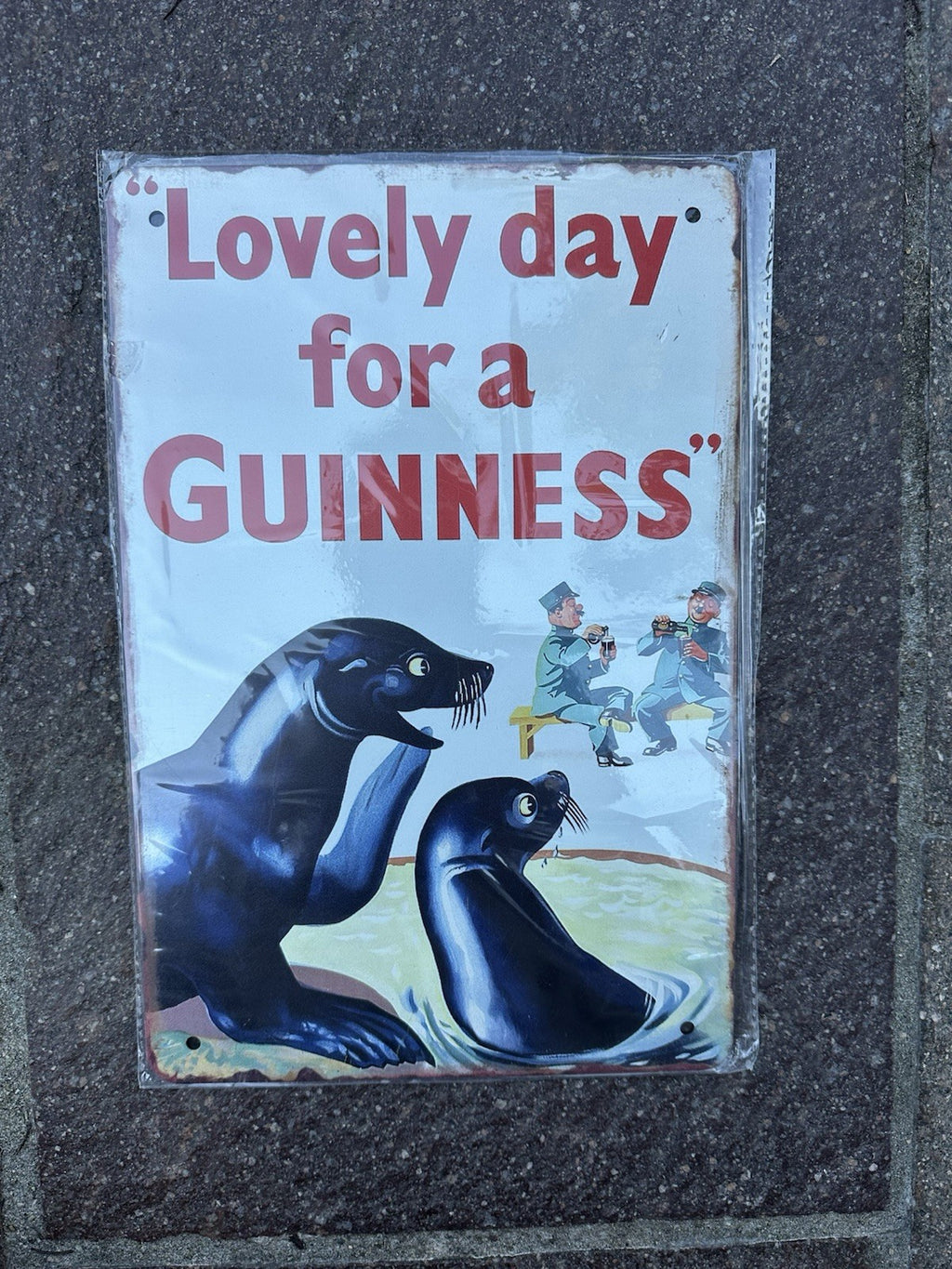 Lovely Day For A Guinness Metal Sign