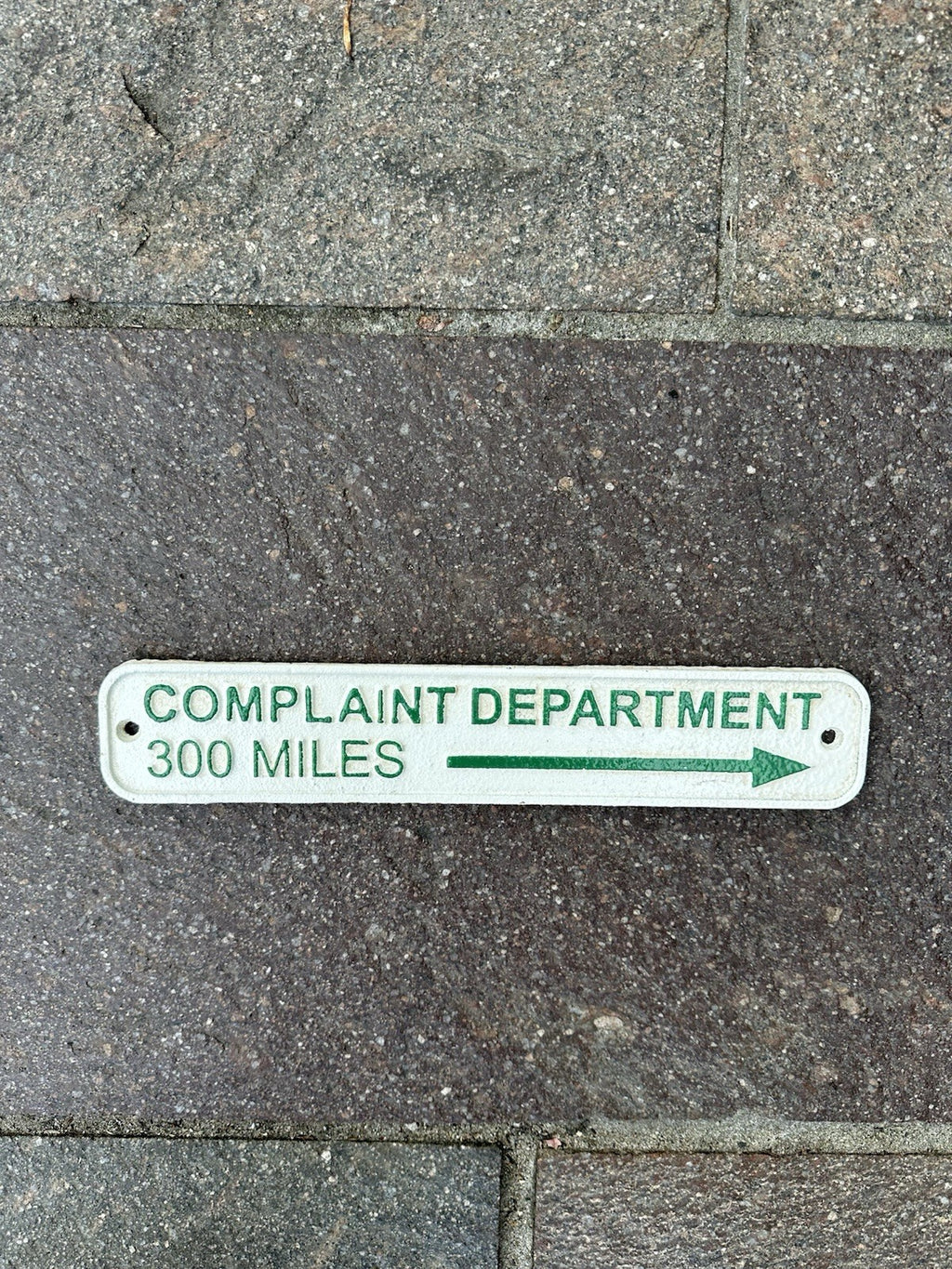 Complaint Department 300 Miles Cast Iron Sign 
