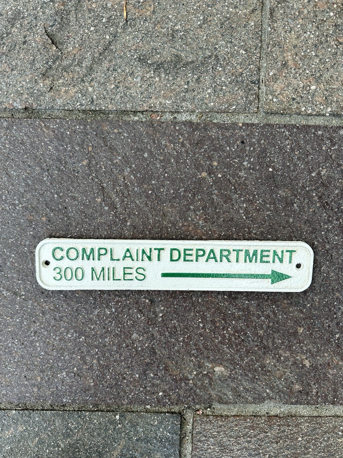 Complaint Department 300 Miles Cast Iron Sign 