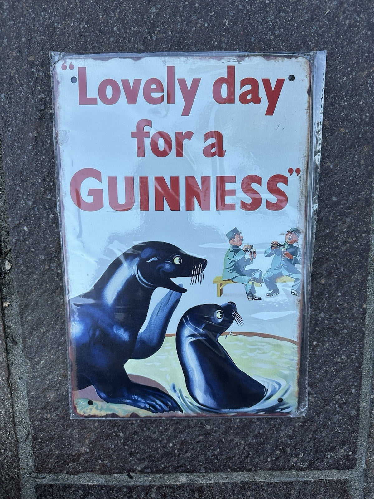 Lovely Day For A Guinness Metal Sign