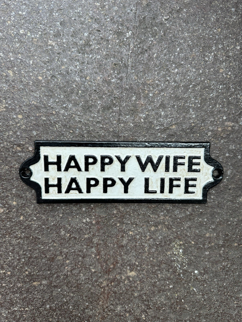 Happy Wife Happy Life Cast Iron Sign 