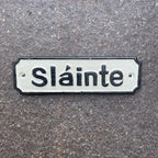 Slainte Cast Iron Sign 