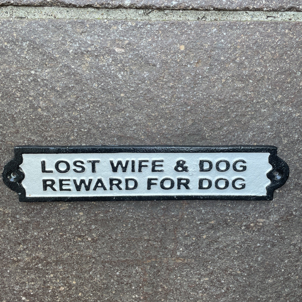 Lost Wife & Dog Reward For Dog Cast Iron Sign